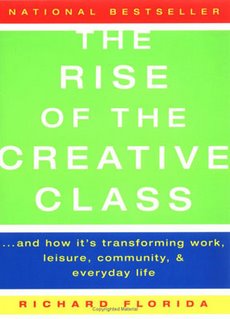 The Rise of the Creative Class: And How It’s Transforming Work, Leisure, Community, and Everyday Life